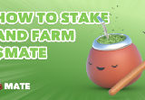 How To Stake and Farm $MATE